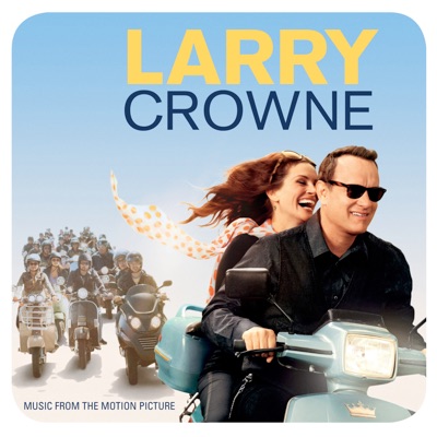 Larry Crowne (Music from the Motion Picture)