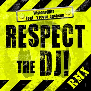 Respect the DJ (Remixes) [feat. Trevor Jackson]