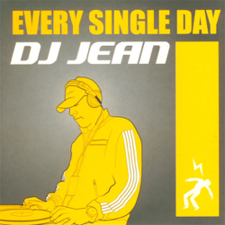 Every Single Day - EP - DJ Jean Cover Art
