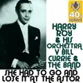 Harry Roy & His Orchestra, Bill Currie & The Band