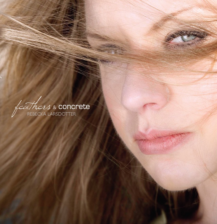 Обложка альбома «Feathers & Concrete» — Rebecka Larsdotter