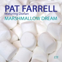 Marshmallow Dream (feat. Dorian) - EP - Pat Farrell & Dorian
