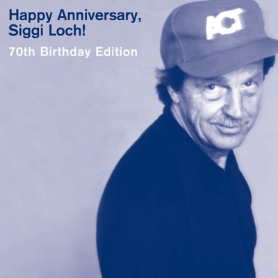 Happy Anniversary, Siggi Loch! (70th Birthday Edition)