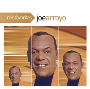 Mis Favoritas: Joe Arroyo