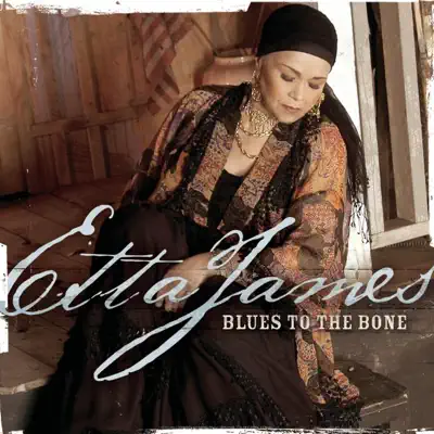 Blues to the Bone - Etta James