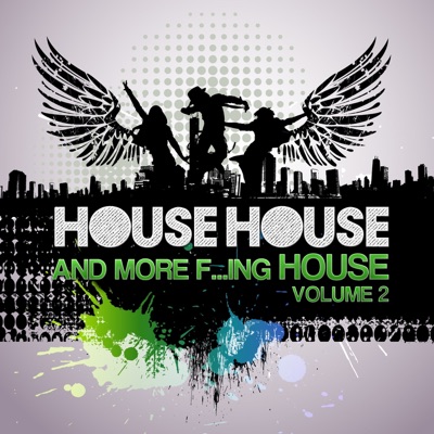 House, House and More F...king House, Vol. 2