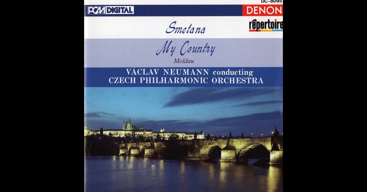 Smetana: My Country - ヴァーツラフ・ノイマン & チェコ