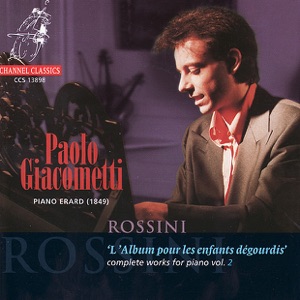 Rossini: L'Album pour les Enfants dégourdis - Complete Works for Piano, Vol. 2