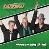 Dakkeraf - Morgen Zeg Ik Hè (Karaoke Version)