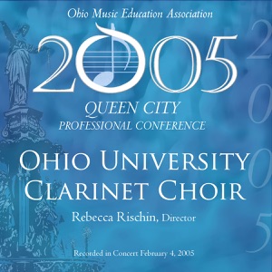 Ohio Music Educators Conference 2005 Ohio University Clarinet Choir