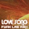 Love Song (Funk Lab Remix) [2007 Re-Edit] - The Funk Lab lyrics