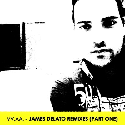 James Delato Remixes, Pt. One