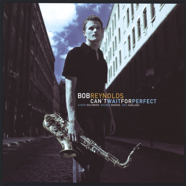 Can't Wait for Perfect - Bob Reynoldsのアルバム - Apple Music