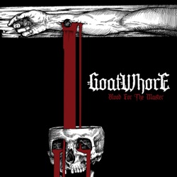 Goatwhore - When Steel and Bone Meet