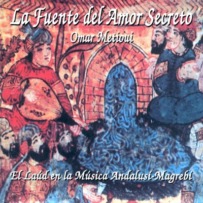 La Fuente Del Amor Secreto - Al Andalus Pneuma Series