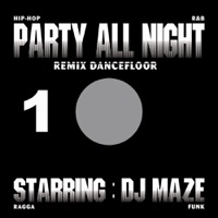 Party All Night 1 - DJ Maze