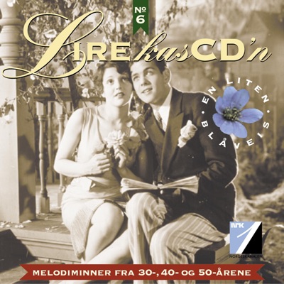 En Liten Blåveis - Melodiminner Fra 30-, 40- Og 50-Årene (Lirekassen No. 6)