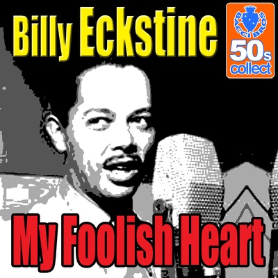 My Foolish Heart (Digitally Remastered) - Single