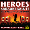 Heroes (Karaoke Salute to The X Factor 2010) - Karaoke Party Kingz