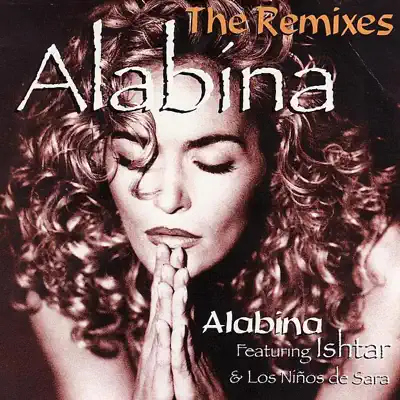 The Remixes - Alabina