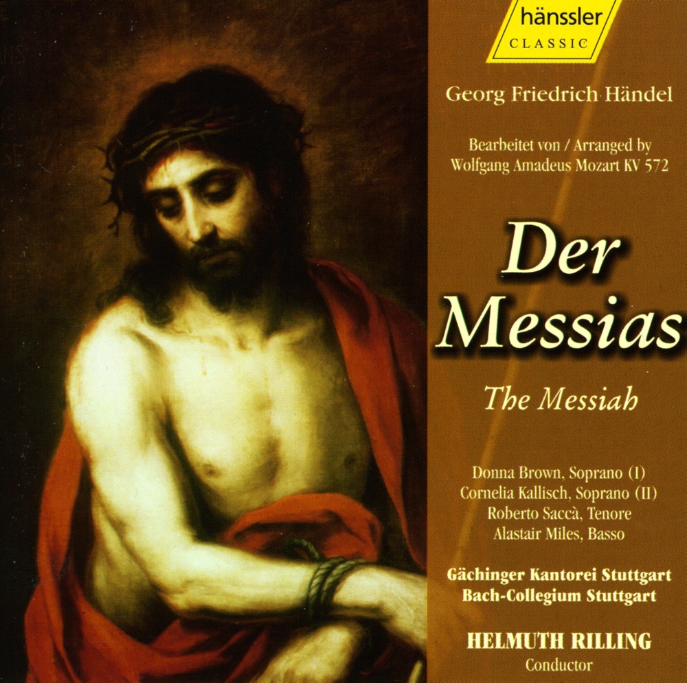 Обложка альбома «Handel: Messiah - Arranged By W.A. Mozart» — Roberto Sacca, Cornelia Kallisch, Donna Brown, Alastair Miles, Gächinger Kantorei Stuttgart, Helmuth Rilling & Stuttgart Bach Collegium