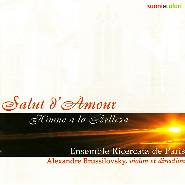 Обложка альбома «Salut d'amour: Himno a la bellezza» — Ensemble Ricercata de Paris & Alexandre Brussilovsky