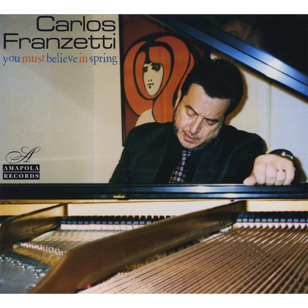 Обложка альбома «You Must Believe In Spring» — Carlos Franzetti