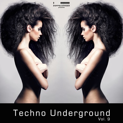 Doppelgänger pres. Techno Underground Vol. 9