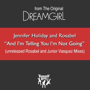 And I'm Telling You I'm Not Going (The Original Dreamgirl)