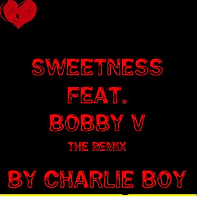 Sweetness (Remix) (feat. Bobby V & Blu Kolla Words) - Single