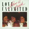 Love Unlimited - If You Want Me, Say It