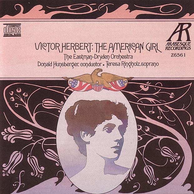 Обложка альбома «Victor Herbert: The American Girl» — Donald Hunsberger, Teresa Ringholz & The Eastman-Dryden Orchestra