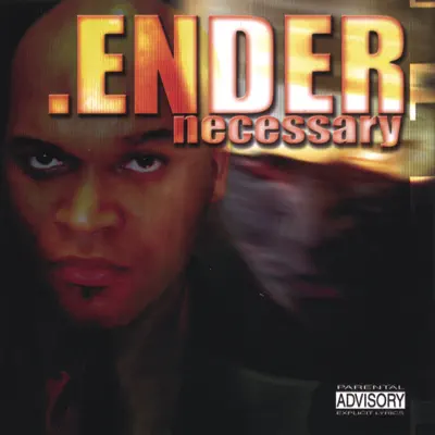 enderの「Necessary」を聴こう。
