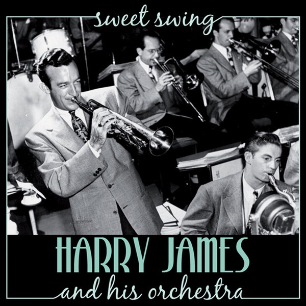 Обложка альбома «Sweet Swing» — Harry James and His Orchestra