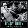 Harry James and His Orchestra - I'm Beginning to See the Light (feat. Kitty Kallen)