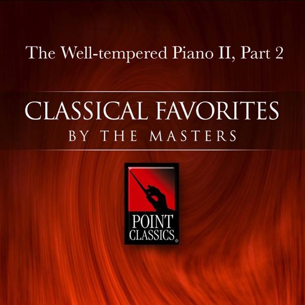 Bach, J.S.: The Well-tempered Piano II, Part 2