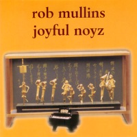 Joyful Noyz - Rob Mullins