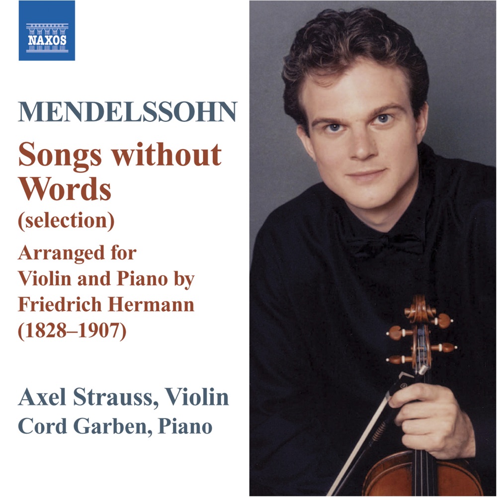 Обложка альбома «Mendelssohn: Lieder Ohne Worte (Songs Without Words) [arr. F. Hermann for Violin and Piano]» — Axel Strauss & Cord Garben