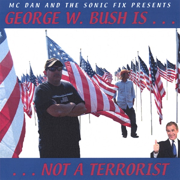 George W. Bush Is... ...NOT a Terrorist