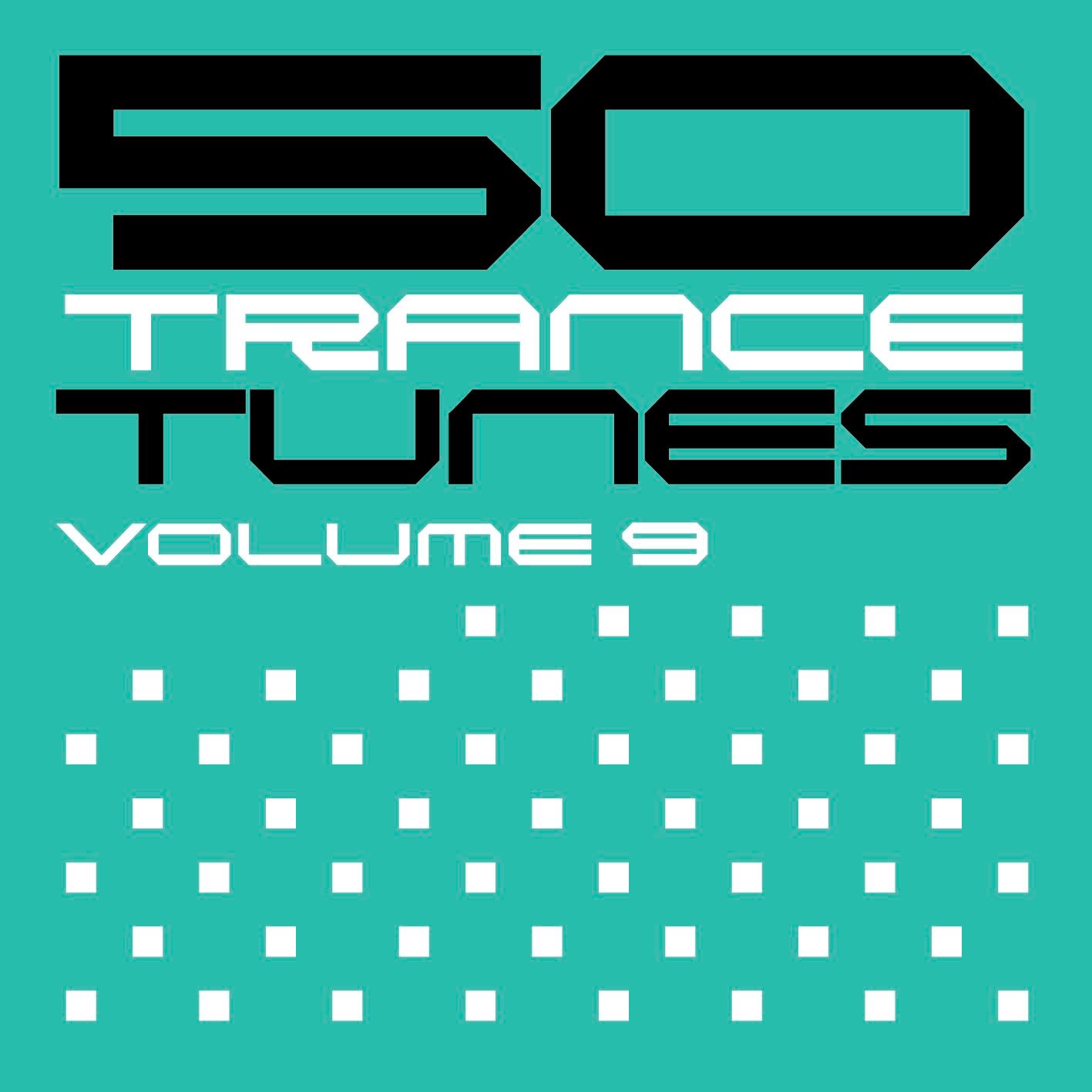 50 Trance Tunes, Vol. 9