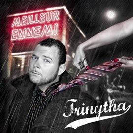 Meilleur ennemi Trinytha