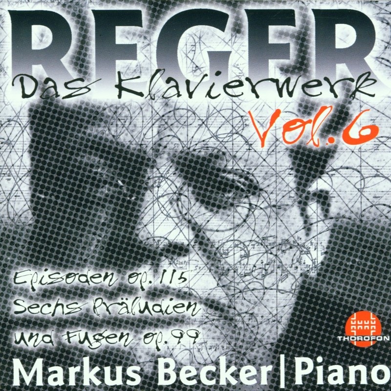 Обложка альбома «Reger: Das Klavierwerk, Vol. 6» — Markus Becker