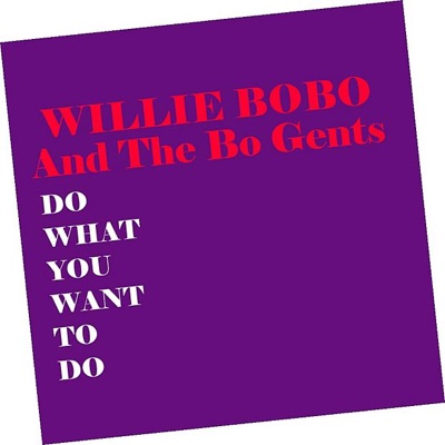Willie Bobo & The Bo Gents