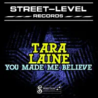 You Made Me Believe — Tara Laine