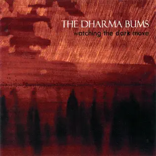 lataa albumi The Dharma Bums - Watching The Dark Move