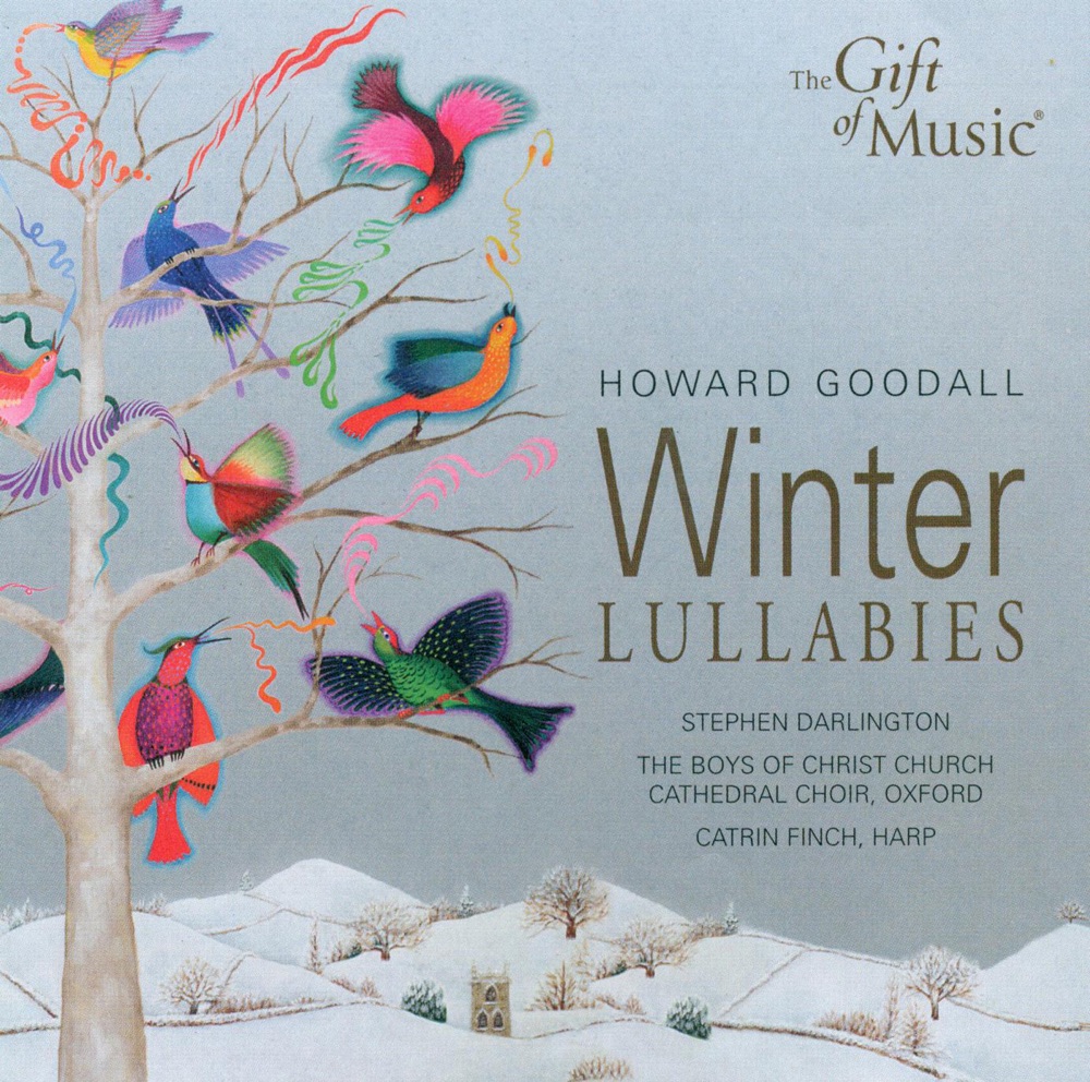 Обложка альбома «Goodall, H.: Winter Lullabies» — Stephen Darlington, Christ Church Cathedral Choir, Oxford & Catrin Finch