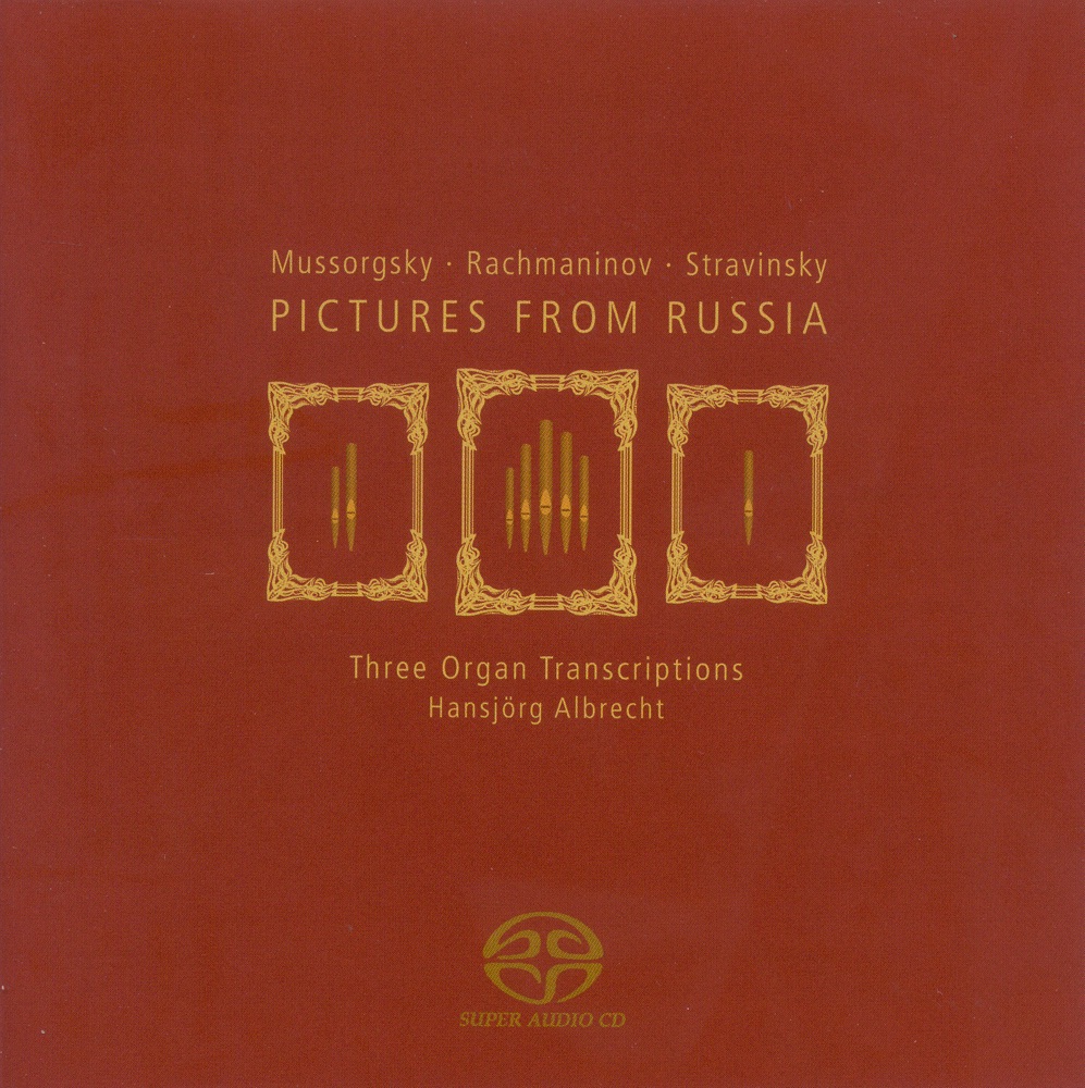 Обложка альбома «Mussorgsky: Pictures At an Exhibition - Rachmaninov: The Isle of the Dead - Stravinsky: 3 Movements from Petrushka (Arr. for Organ)» — Hansjörg Albrecht