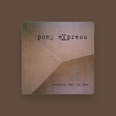 Listen to Pony Express, watch music videos, read bio, see tour dates & more!