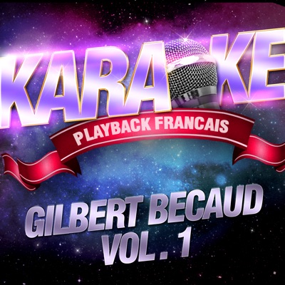 Karaoké Playback Français - Je Reviens Te Chercher — Karaoké Playback Instrumental — Rendu Célèbre Par Gilbert Bécaud