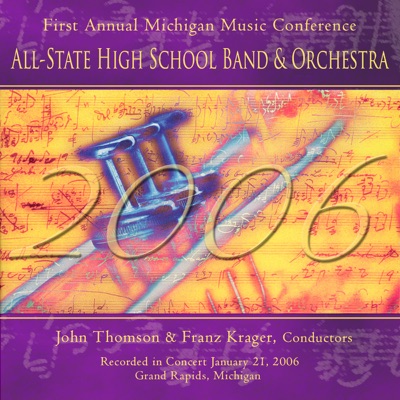 Michigan Music Conference 2006 All-State High School Band Orchestra (Live)